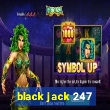 black jack 247