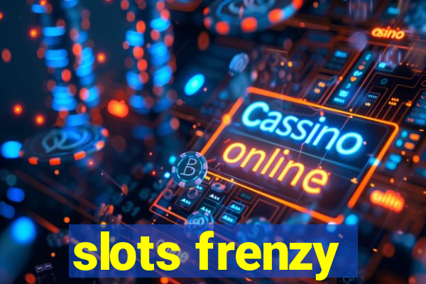 slots frenzy