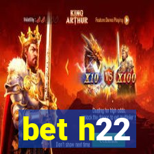 bet h22