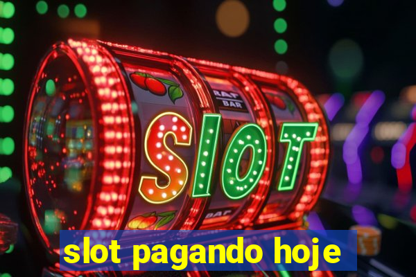 slot pagando hoje