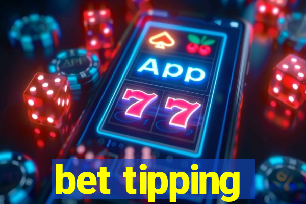 bet tipping