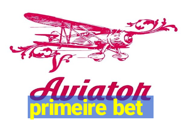 primeire bet