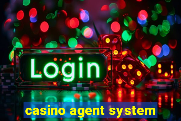 casino agent system