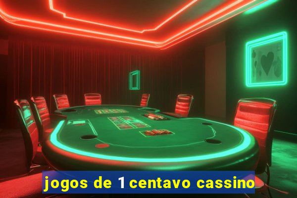 jogos de 1 centavo cassino