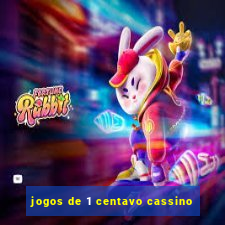 jogos de 1 centavo cassino