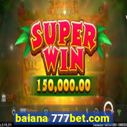 baiana 777bet.com