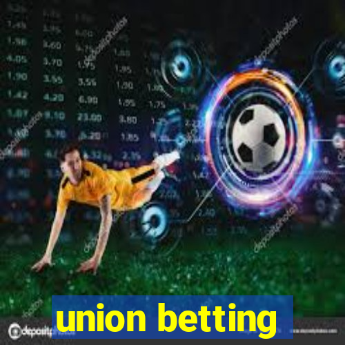 union betting