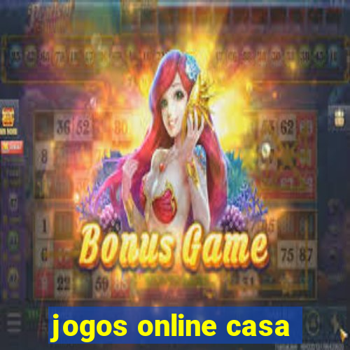 jogos online casa