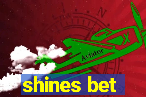 shines bet