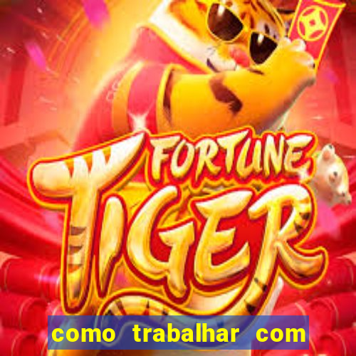 como trabalhar com jogos slots