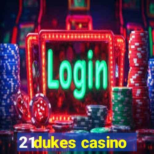 21dukes casino