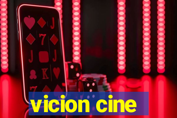 vicion cine