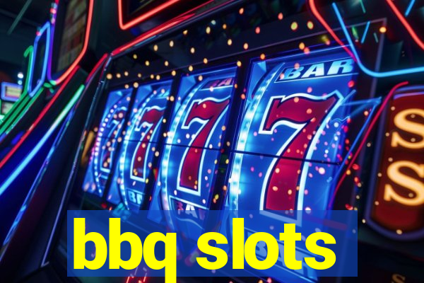 bbq slots