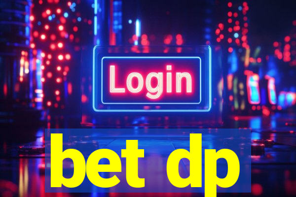 bet dp