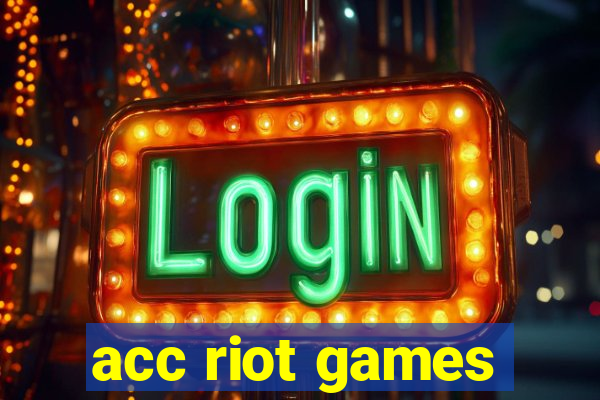 acc riot games