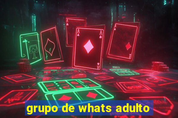 grupo de whats adulto