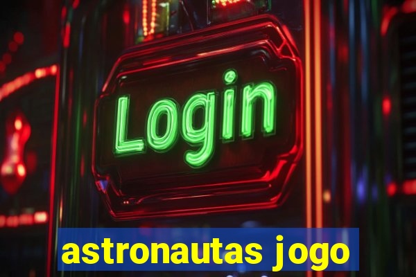 astronautas jogo