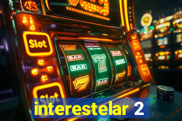 interestelar 2