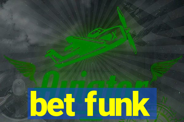 bet funk