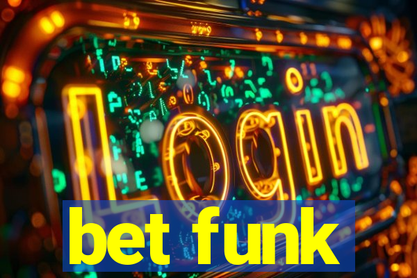 bet funk