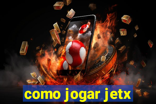 como jogar jetx