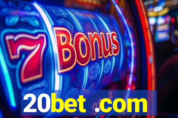 20bet .com