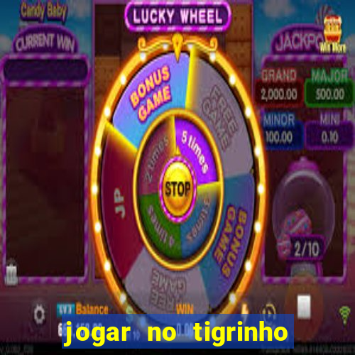 jogar no tigrinho é seguro