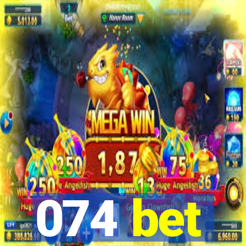 074 bet