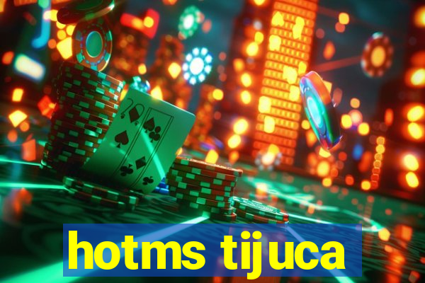 hotms tijuca