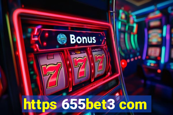 https 655bet3 com