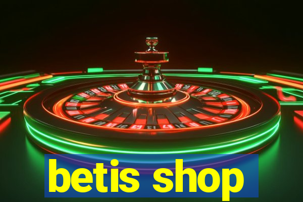 betis shop