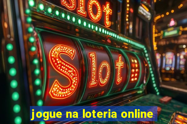 jogue na loteria online