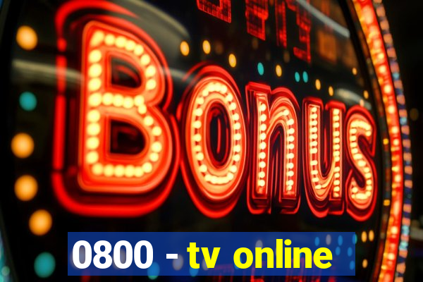 0800 - tv online