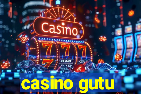 casino gutu