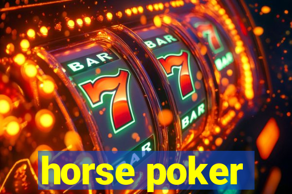 horse poker