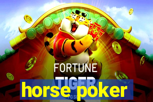 horse poker