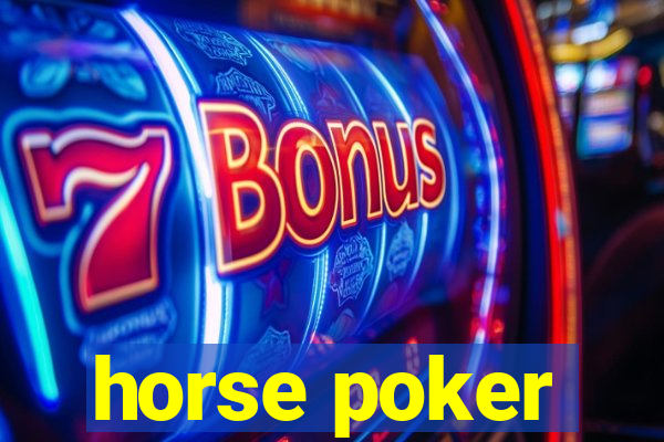 horse poker