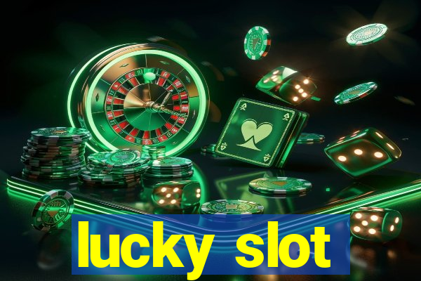 lucky slot