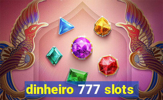 dinheiro 777 slots