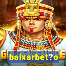 baixarbet?o