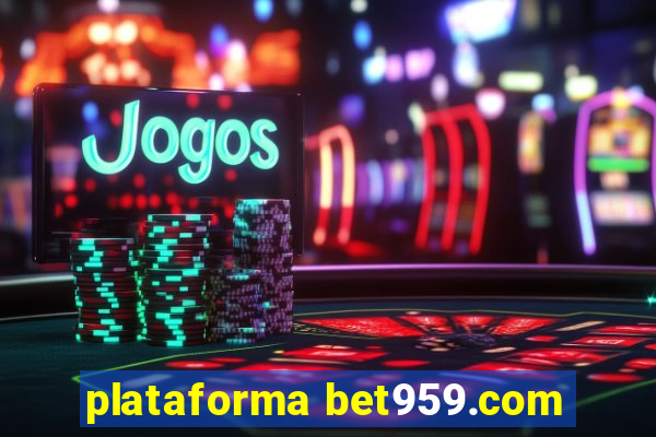 plataforma bet959.com