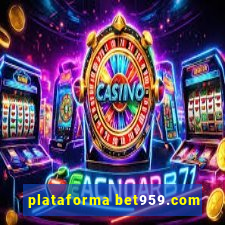 plataforma bet959.com