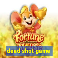 dead shot game