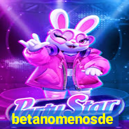 betanomenosde