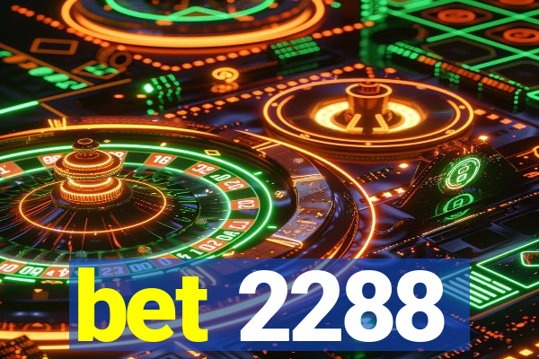 bet 2288