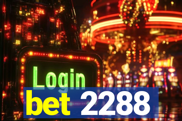 bet 2288