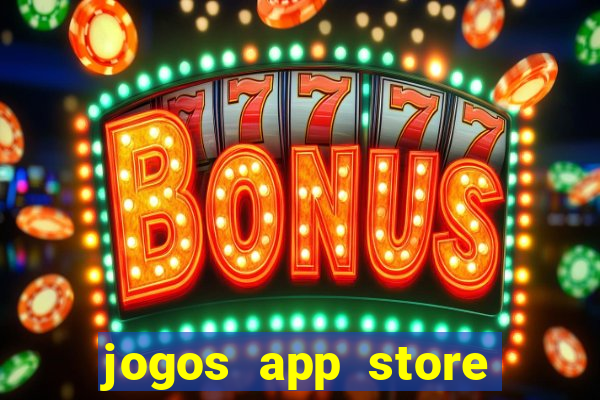 jogos app store para ganhar dinheiro