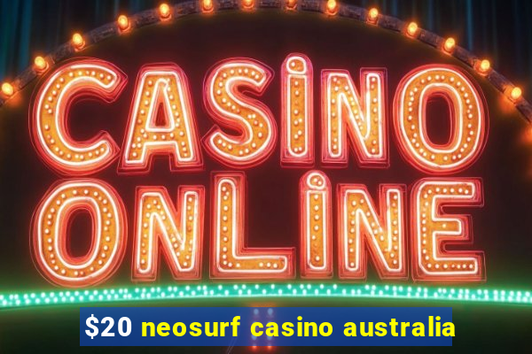 $20 neosurf casino australia