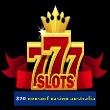 $20 neosurf casino australia