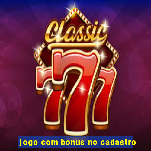 jogo com bonus no cadastro